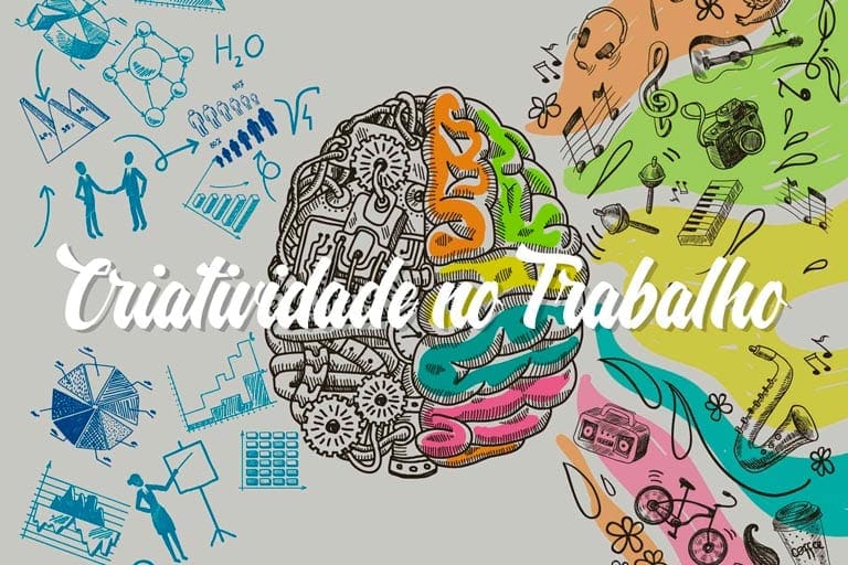 Criatividade no trabalho: aumentando a produtividade