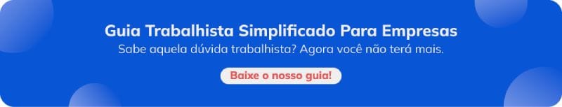 Guia trabalhista simplificado para empresas