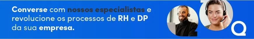 Converse com um de nossos especialistas e revolucione o seu RH e DP Converse com um de nossos especialistas e revolucione o seu RH e DP