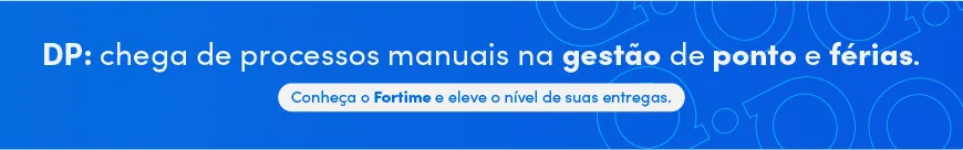 Chega de processos manuais - contrate o Fortime