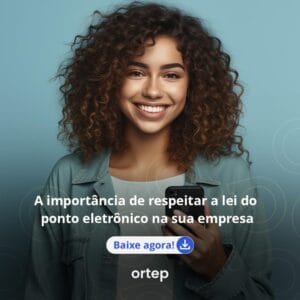 A importância de respeitar a lei do ponto eletrônico na sua empresa