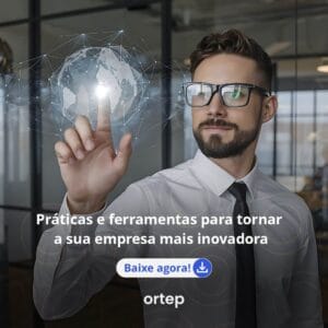 Práticas e ferramentas para tornar a sua empresa mais inovadora.