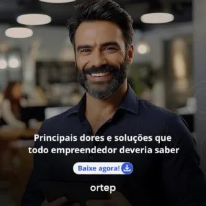 Principais dores e soluções que todo empreendedor deveria saber